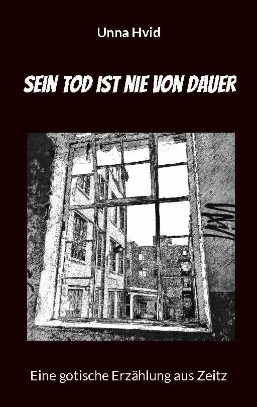 Sein Tod Ist Nie Von Dauer - Unna Hvid - Tysk Bog