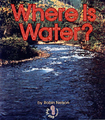 Where is Water - First Steps Water S. No. 4 (Paperback)