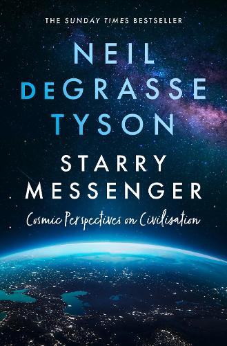 Starry Messenger: Cosmic Perspectives on Civilisation (Paperback)
