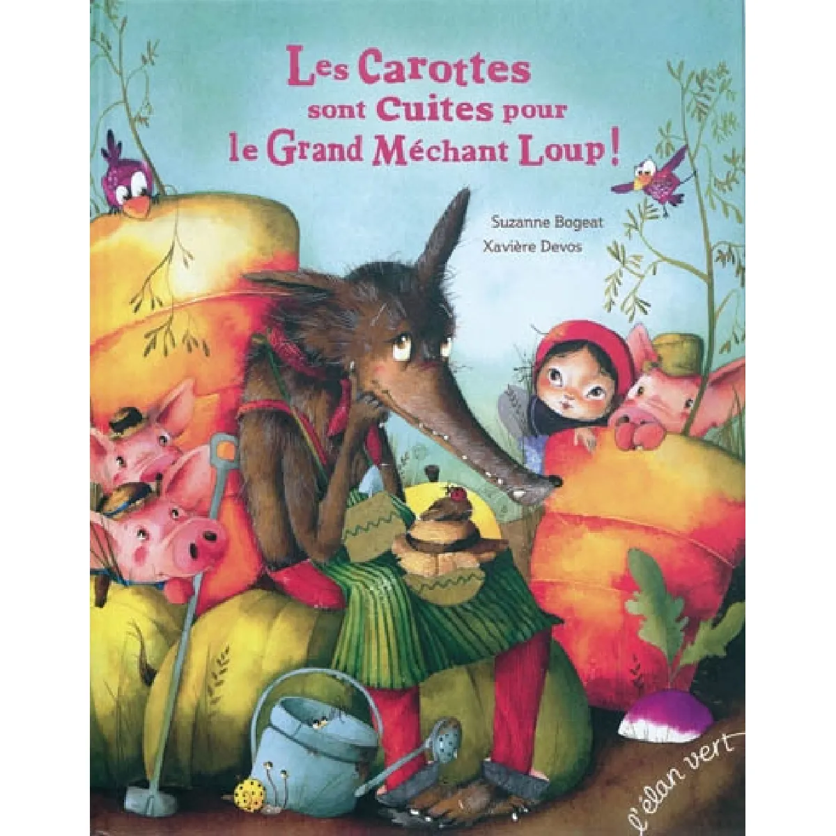 Les carottes sont cuites pour le grand méchant loup ! · Occasion