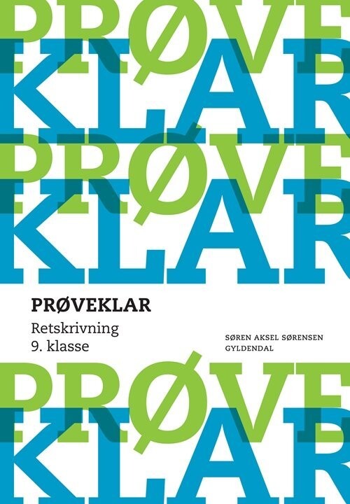 Prøveklar. Retskrivning. 9. Klasse - Søren Aksel Sørensen - Bog