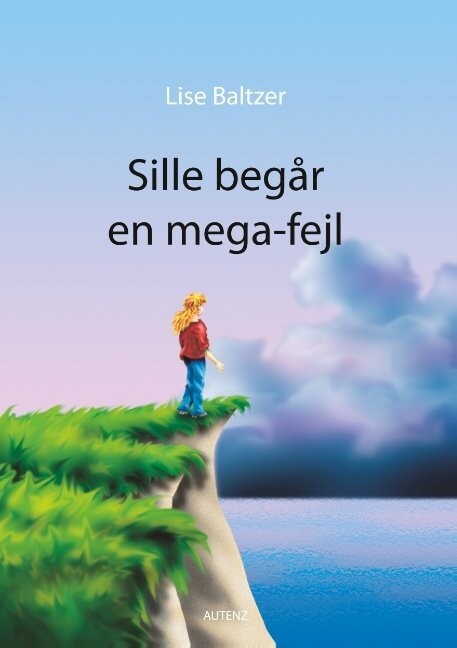 Sille Begår En Mega-Fejl - Lise Baltzer - Bog