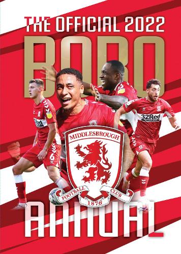 The Official Middlesbrough FC Annual 2022 (Hardback)