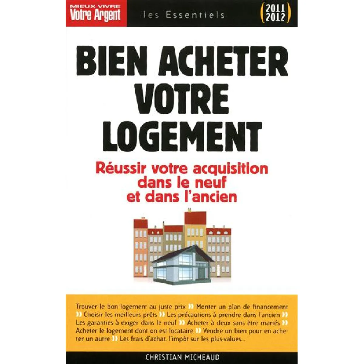 Bien acheter votre logement : réussir votre acquisition dans le neuf et dans l'ancien · Occasion