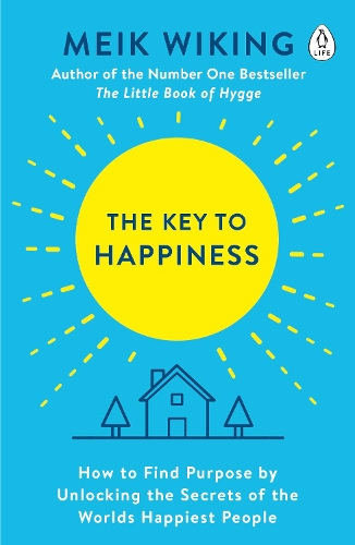 The Key to Happiness: How to Find Purpose by Unlocking the Secrets of the World's Happiest People (Paperback)