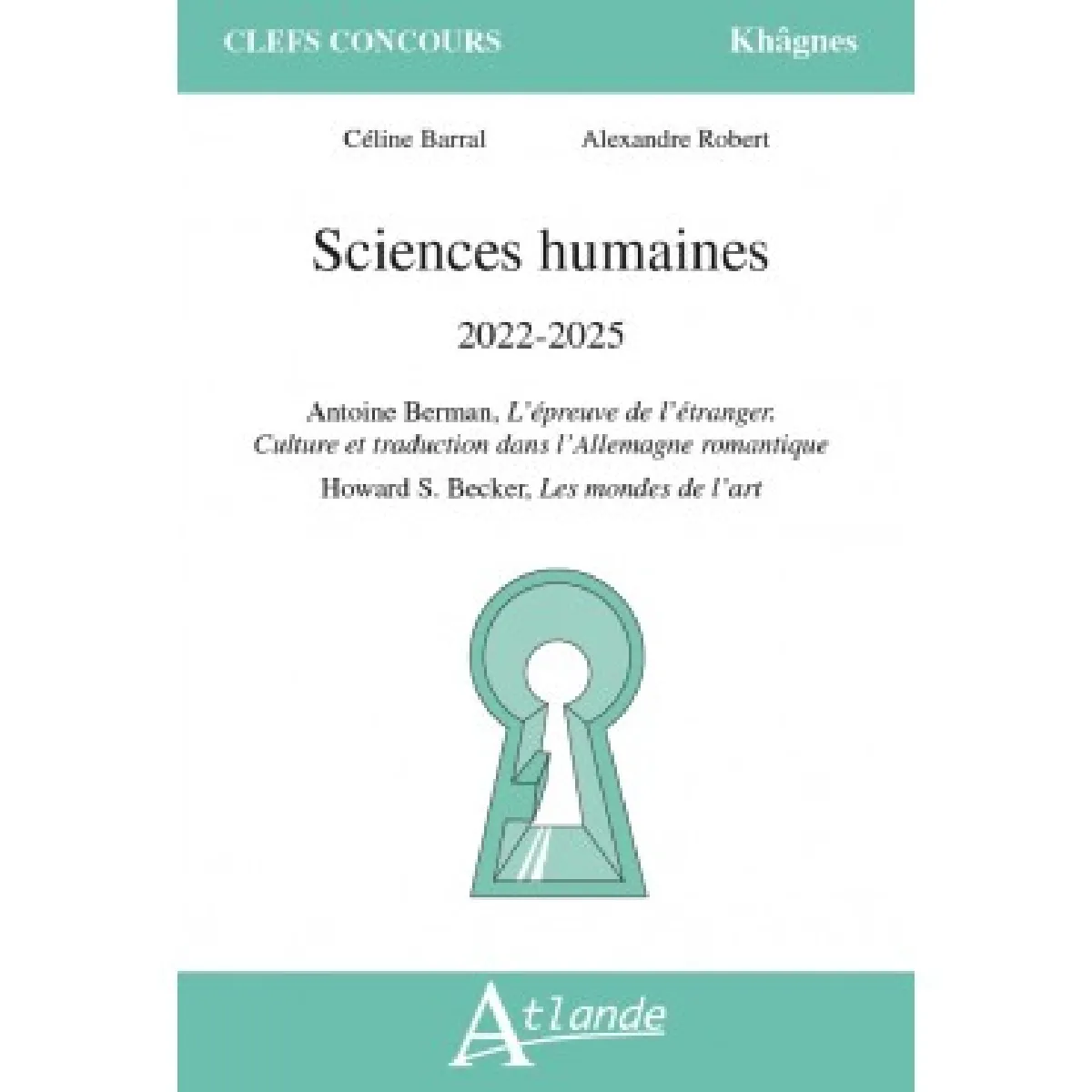 Sciences humaines 2022-2025 : Antoine Berman, L'épreuve de l'étranger, culture et traduction dans l'Allemagne romantique ; Howard S. Becker, Les mondes de l'art · Occasion