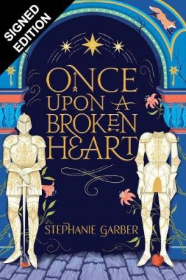 Once Upon A Broken Heart: Hodderscape Vault: Signed Edition (Hardback)