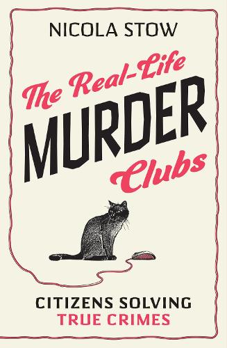 The Real-Life Murder Clubs: Citizens Solving True Crimes (Paperback)