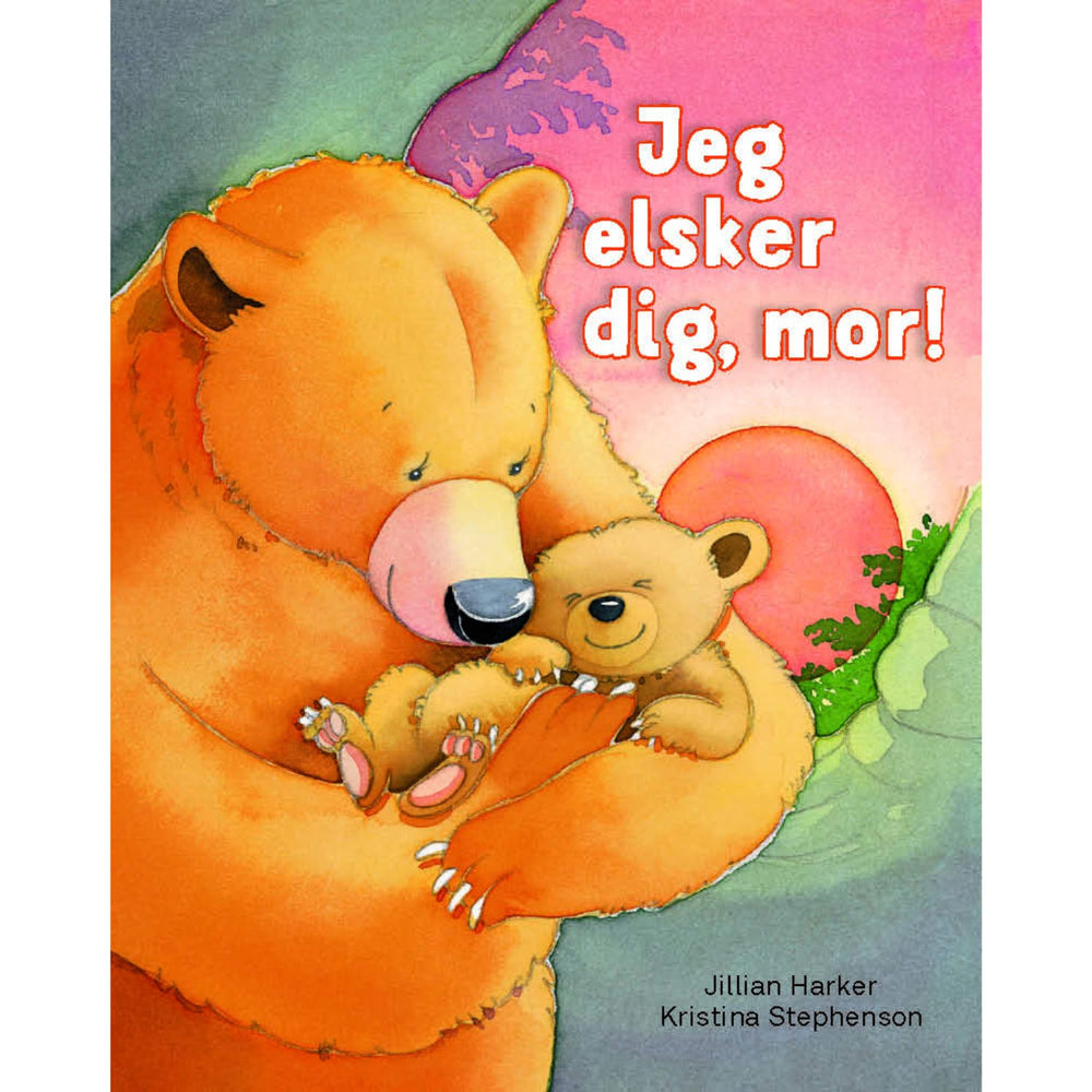 Køb Forlaget Tukan Jeg Elsker Dig, Mor!
