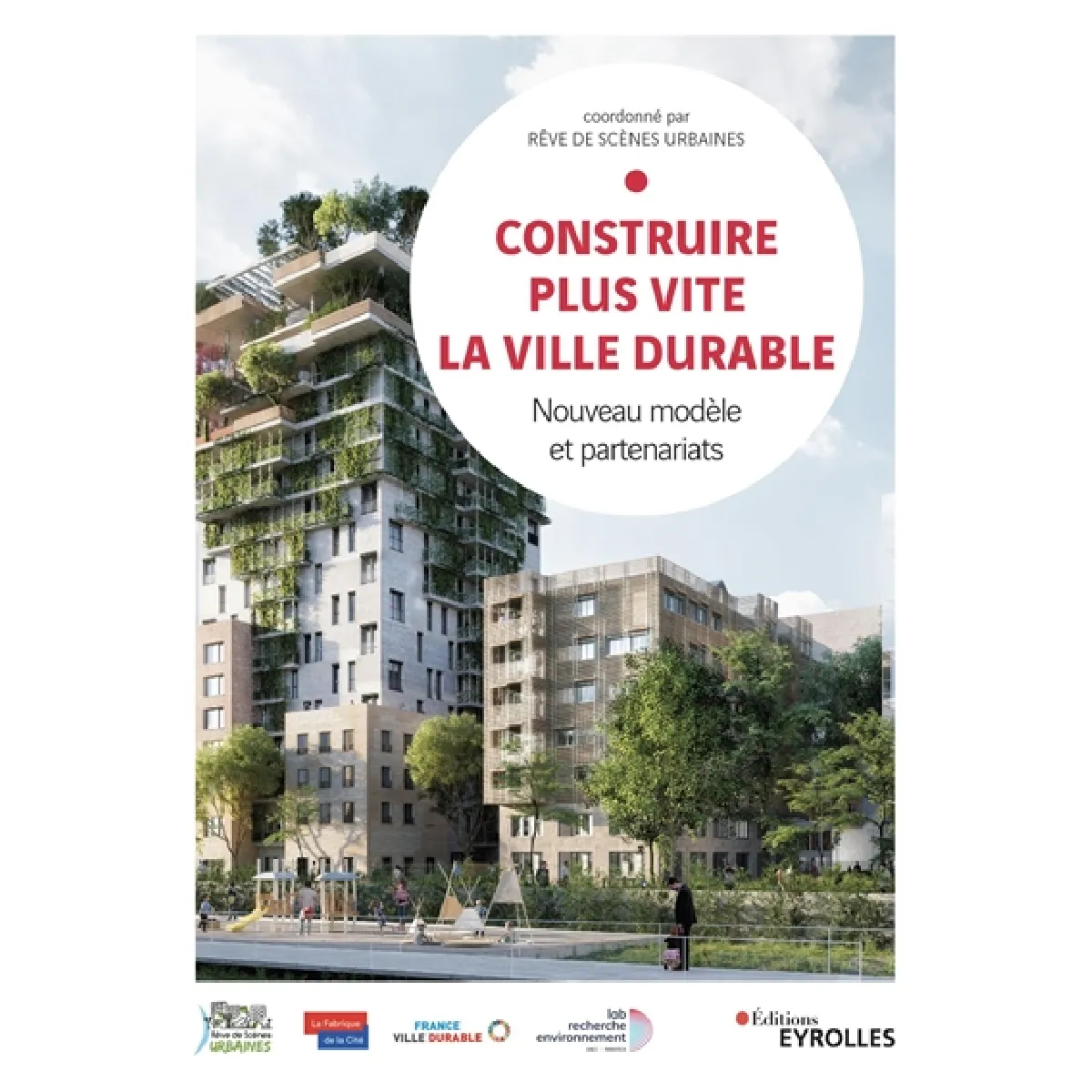 Construire plus vite la ville durable : nouveau modèle et partenariats · Occasion