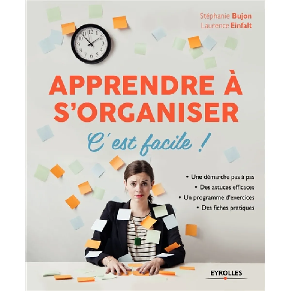 Apprendre à s'organiser, c'est facile ! : une démarche pas à pas, des astuces efficaces, un programme d'exercices, des fiches pratiques · Occasion