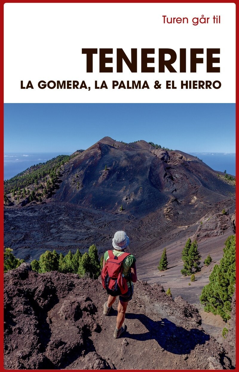 Turen Går Til Tenerife, La Gomera, La Palma & El Hierro - Mia Hove Christensen - Bog