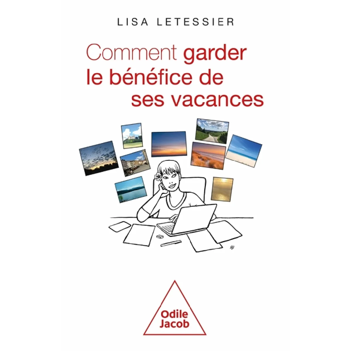 Comment garder le bénéfice de ses vacances · Occasion