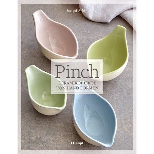 Pinch - Keramikobjekte von Hand formen