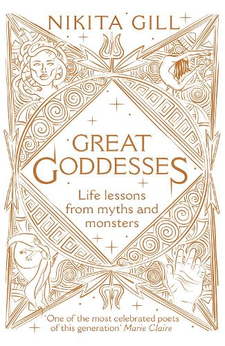 Great Goddesses: Life lessons from myths and monsters (Hardback)