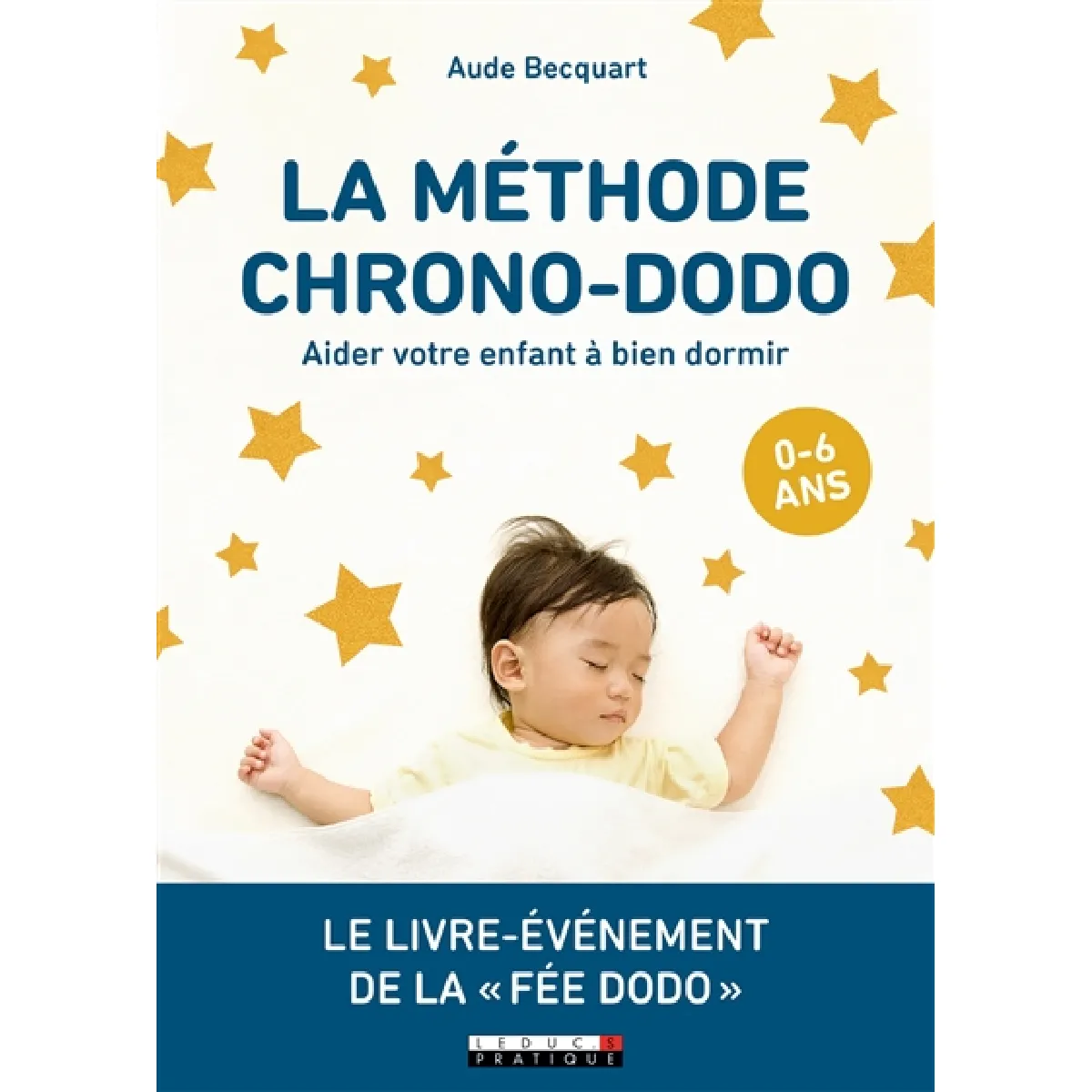 La méthode chrono-dodo : aider votre enfant à bien dormir : 0-6 ans · Occasion