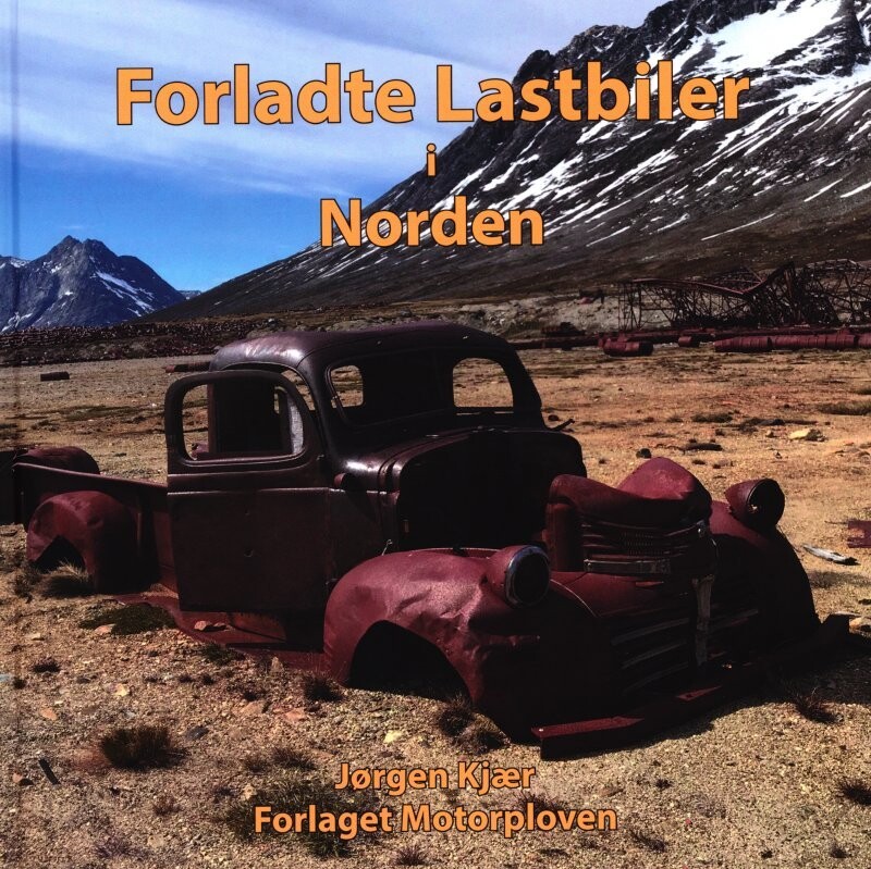 Forladte Lastbiler I Norden - Jørgen Kjær - Bog