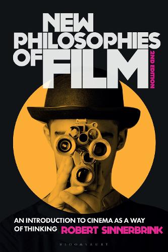 New Philosophies of Film: An Introduction to Cinema as a Way of Thinking (Paperback)