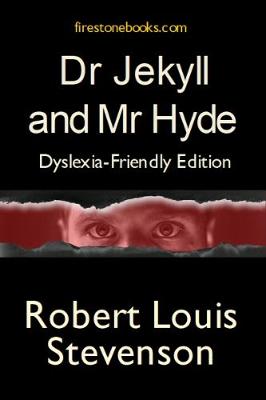 Dr Jekyll and Mr Hyde: Dyslexia-Friendly Edition (Paperback)