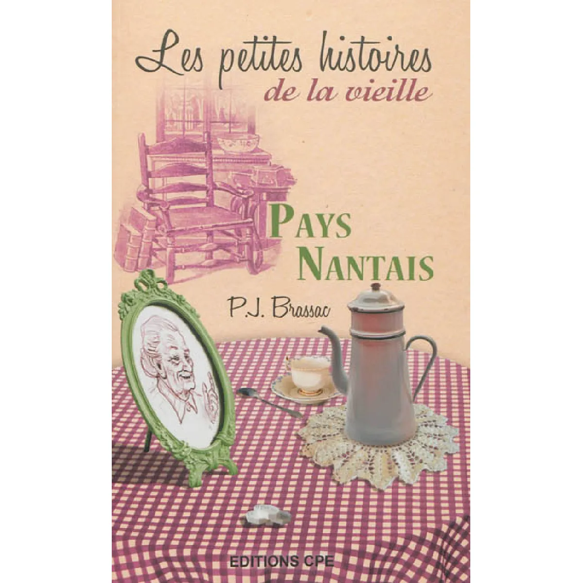 Pays nantais, les petites histoires de la vieille · Occasion