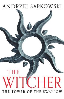 The Tower of the Swallow: Witcher 4 - Now a major Netflix show - The Witcher (Paperback)