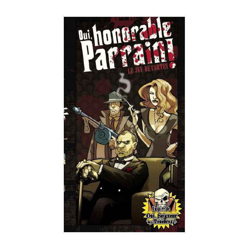 Oui honorable parrain !