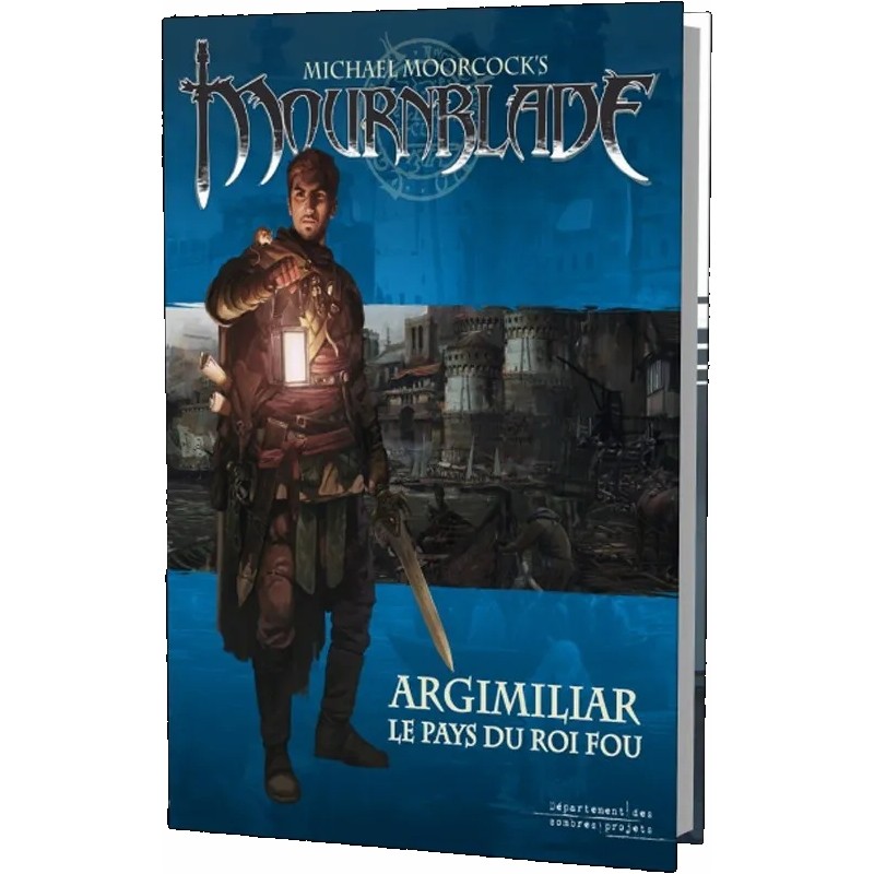 Mournblade - Argimiliar Pays du roi fou