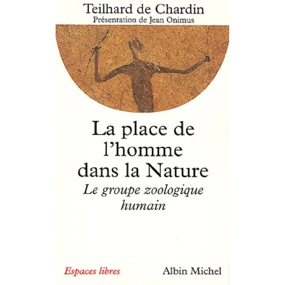 La place de l'homme dans la nature : le groupe zoologique humain · Occasion
