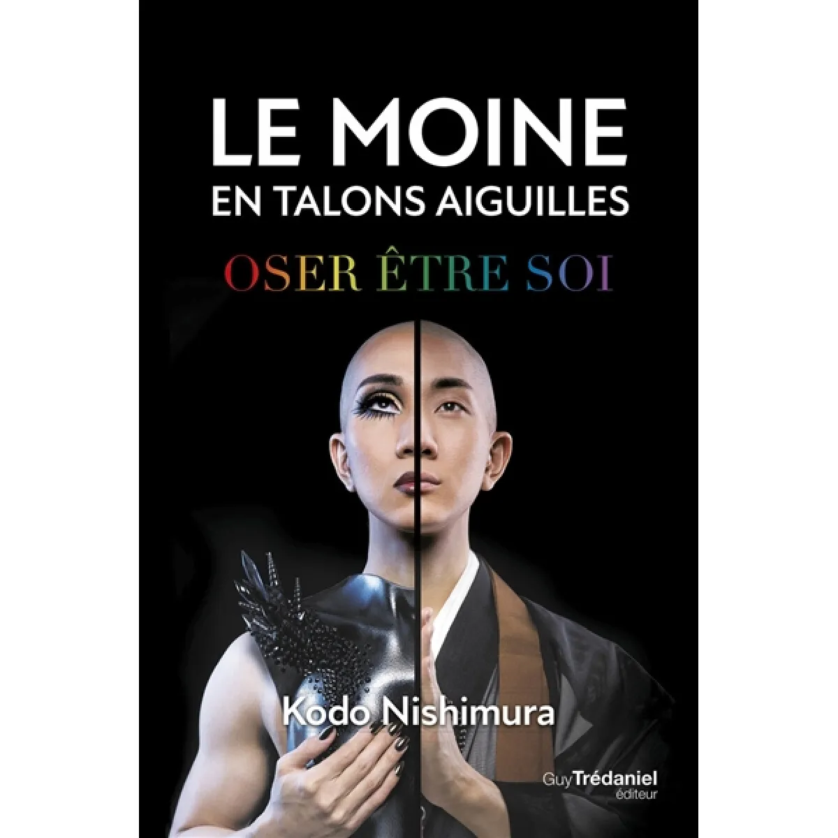 Le moine en talons aiguilles : oser être soi · Occasion