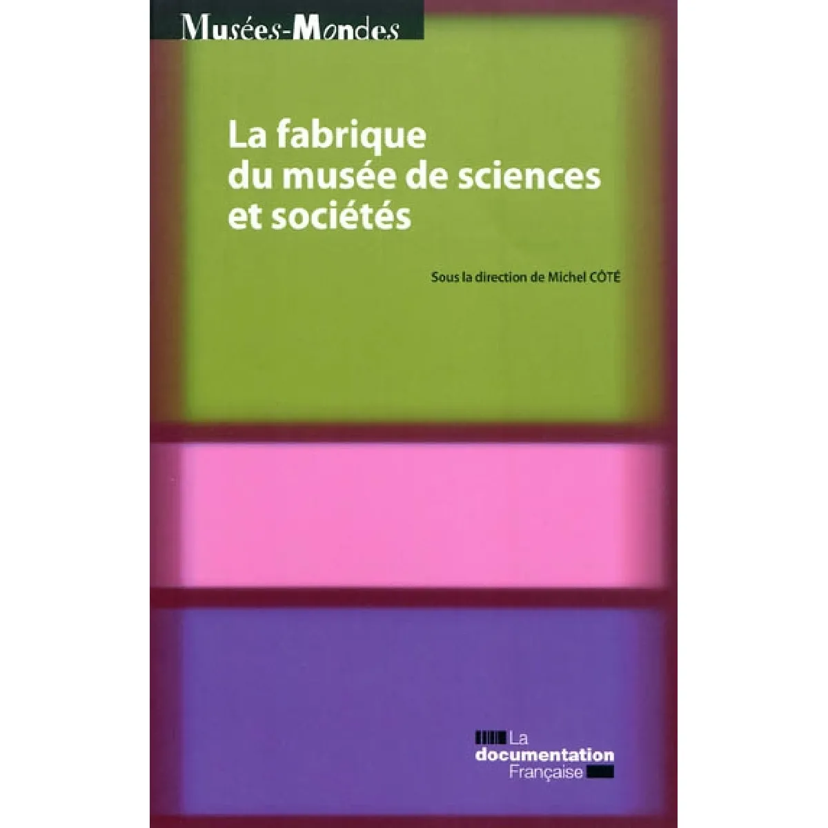 La fabrique du musée de sciences et sociétés · Occasion
