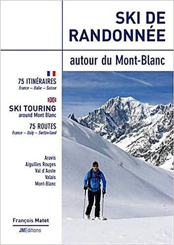 JM EDITIONS - SKI DE RANDONNEE AUTOUR DU MONT BLANC