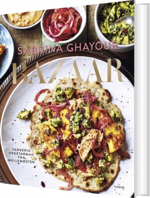 Bazaar - Farverig Vegetarmad Fra Mellemøsten - Sabrina Ghayour - Bog