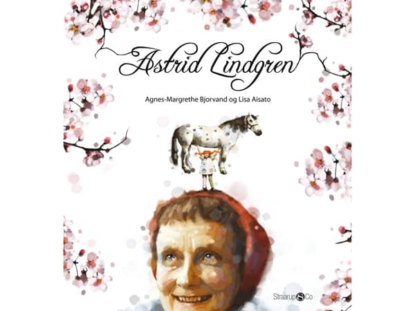 Astrid Lindgren | Agnes-Margrethe Bjorvand, Lisa Aisato | Språk: Dansk