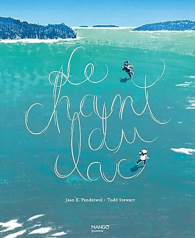 LE CHANT DU LAC