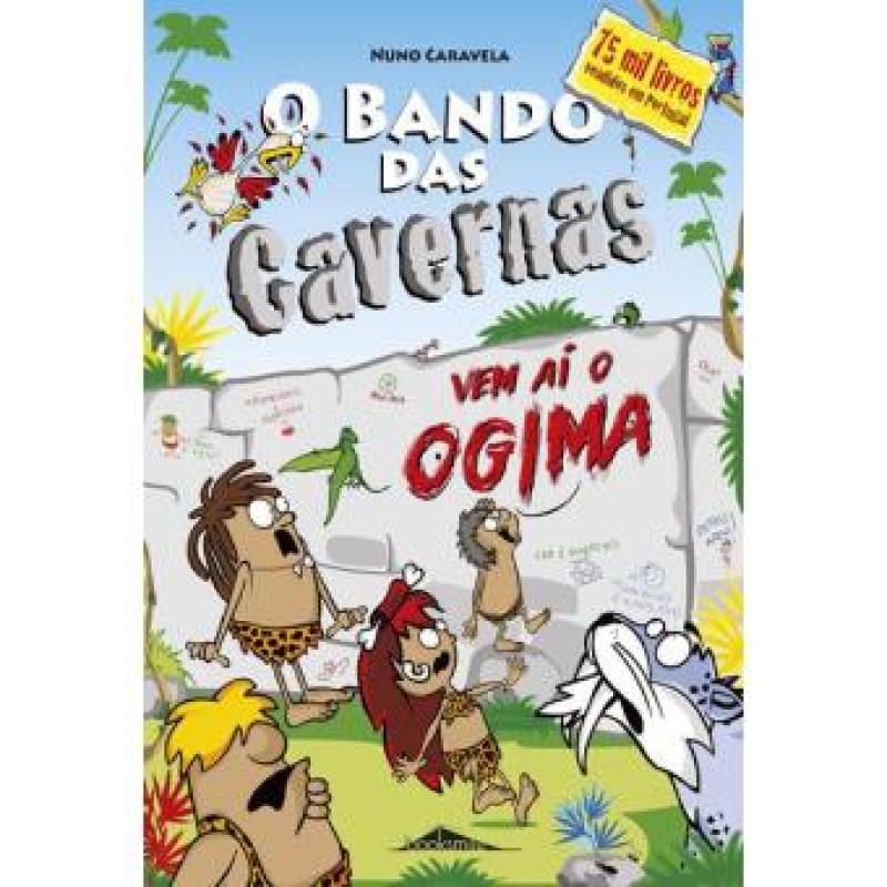 O Bando das Cavernas N.º 12de Nuno Caravela Vem Aí o Ogima (6ª Edição)