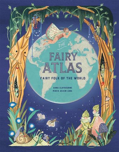 The Fairy Atlas: Fairy Folk of the World (Hardback)