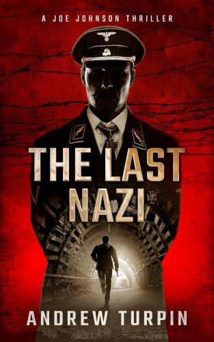 The Last Nazi - A Joe Johnson Thriller 1 (Paperback)