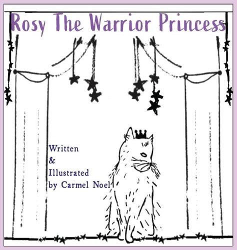 Rosy The Warrior Princess - Rosy the Warrior Princess 1 (Hardback)