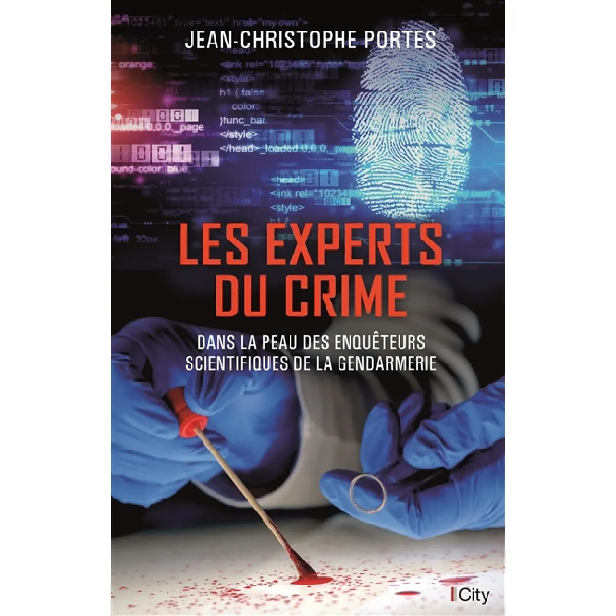 Les experts du crime : dans la peau des enquêteurs scientifiques de la gendarmerie · Occasion