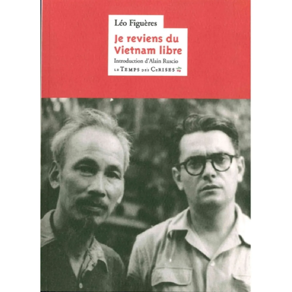 Je reviens du Vietnam libre : notes de voyage · Occasion