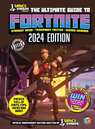 Fortnite Ultimate Guide by GamesWarrior 2024 Edition (Hardback)