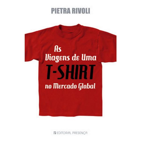 As Viagens De Uma T-Shirt No Mercado Global