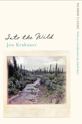 Into the Wild - Picador Classic (Paperback)