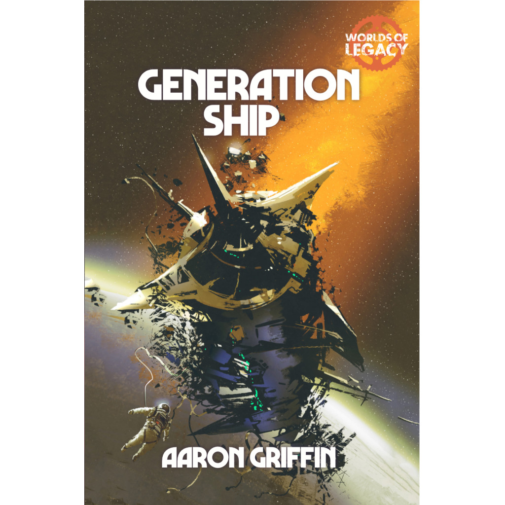 Legacy: Life Among the Ruins - Generation Ship