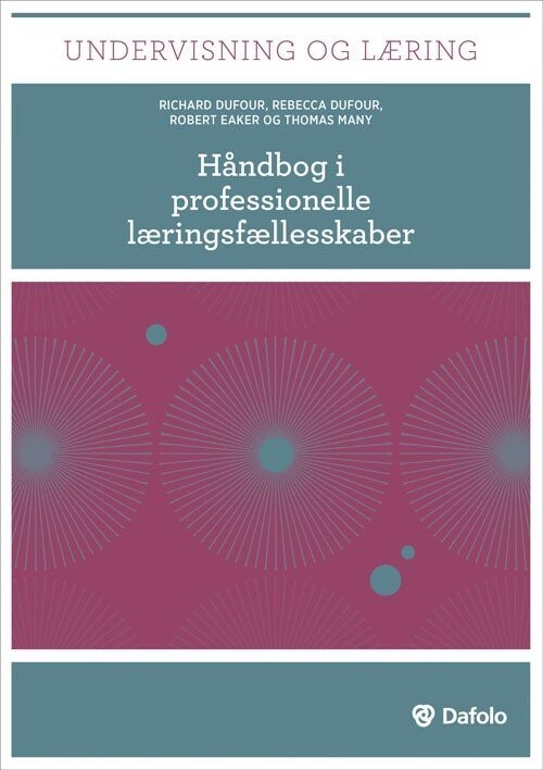 Håndbog I Professionelle Læringsfællesskaber - Richard Dufour - Bog