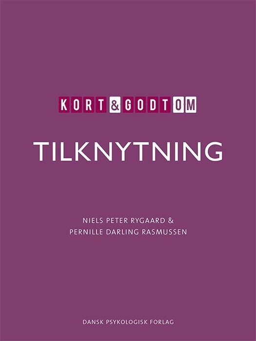 Kort & Godt Om Tilknytning - Niels Peter Rygaard - Bog