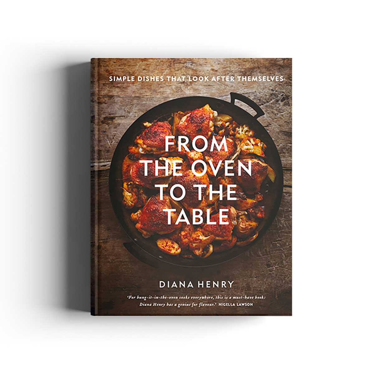 From the Oven to the Table: Simple dishes that look after themselves (Hardback)