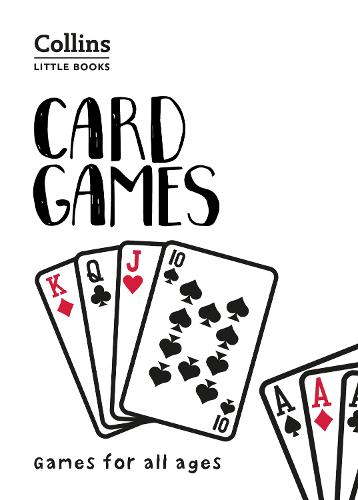 Card Games: Games for All Ages - Collins Little Books (Paperback)