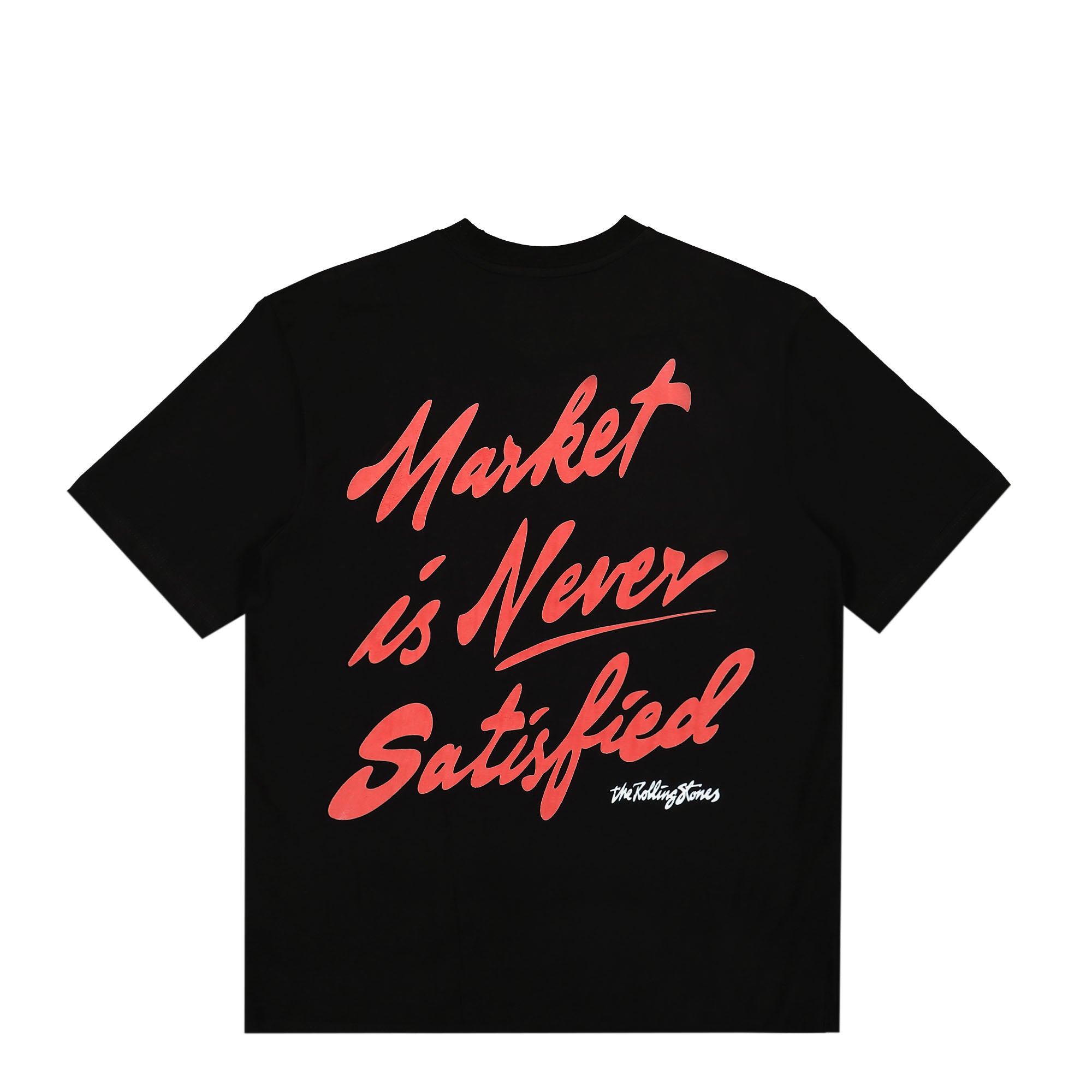 Market<br>Never Satisfied T-Shirt