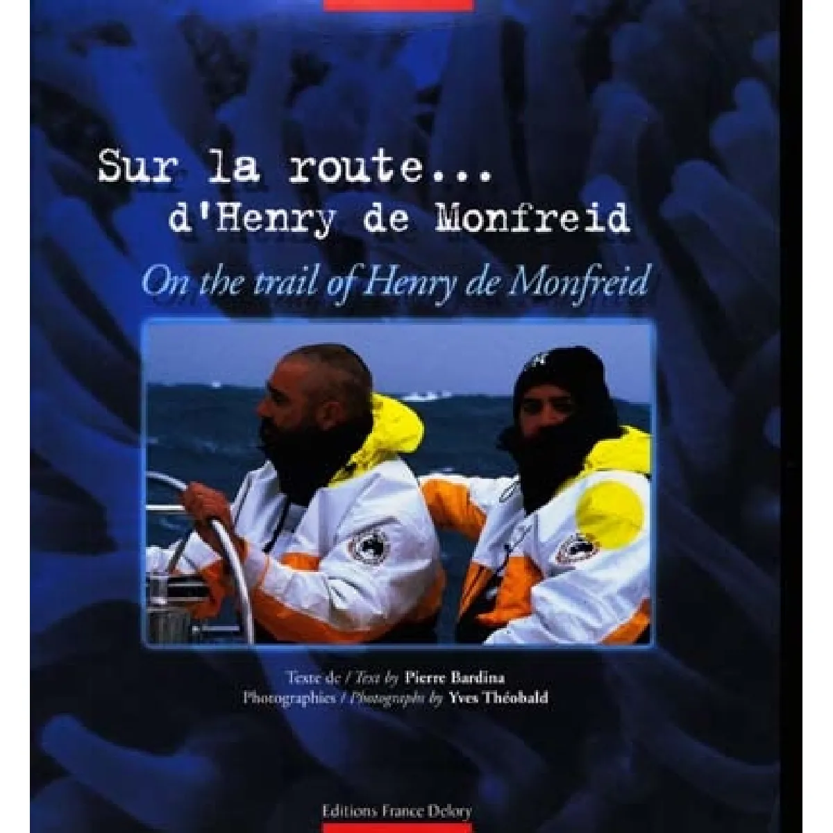 Sur la route d'Henry de Monfreid. On the trail of Henry de Monfreid · Occasion